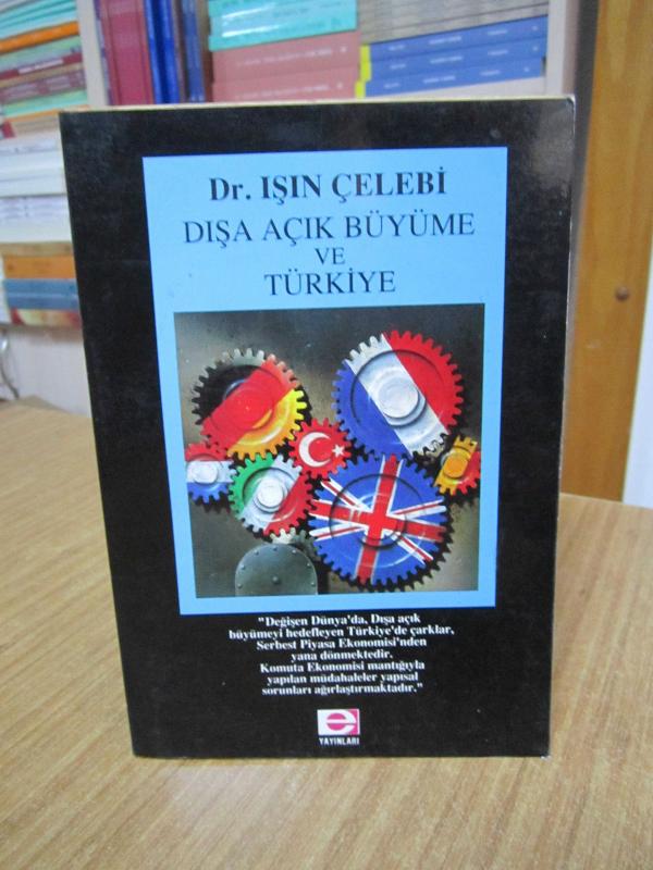 Dışa Açık Büyüme ve Türkiye - Dr. Işın Çelebi