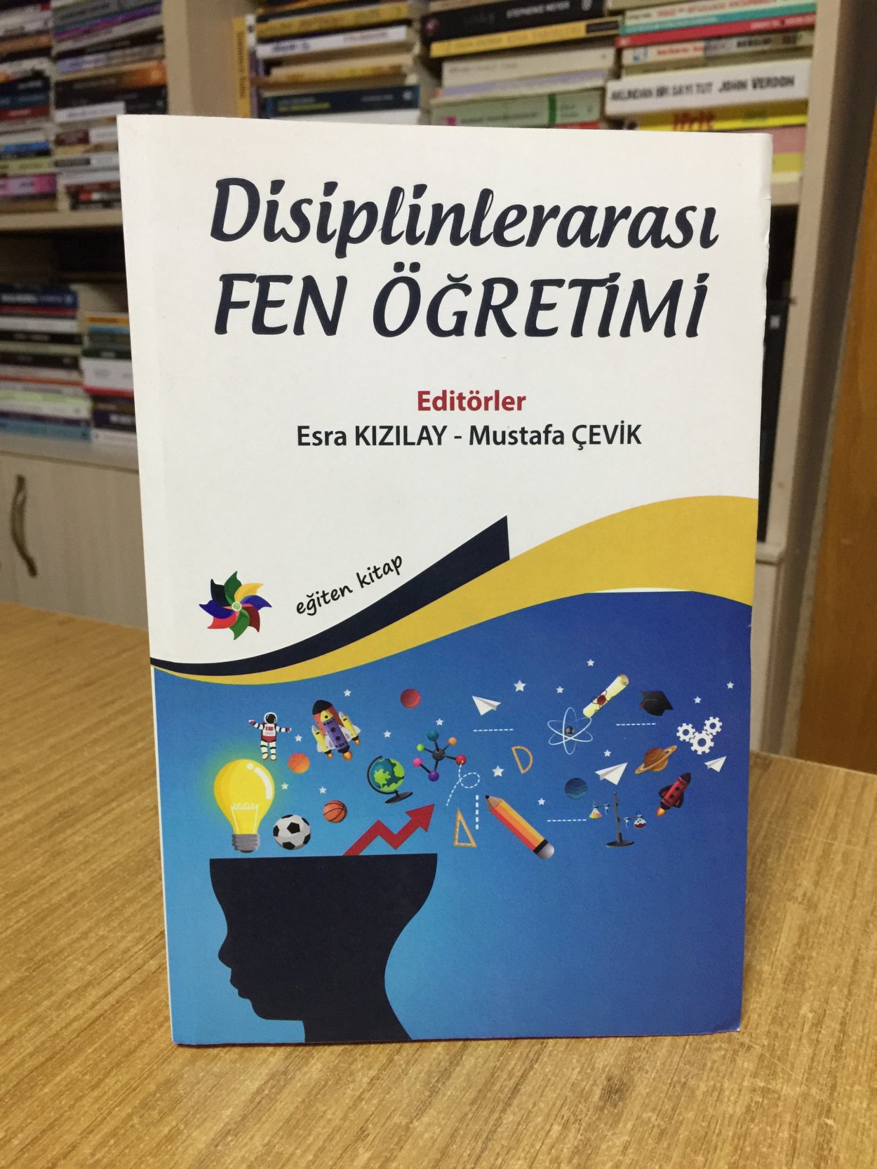 Disiplinlerarası Fen Öğretimi - Editörler: Esra Kızılay & Mustafa Çevik
