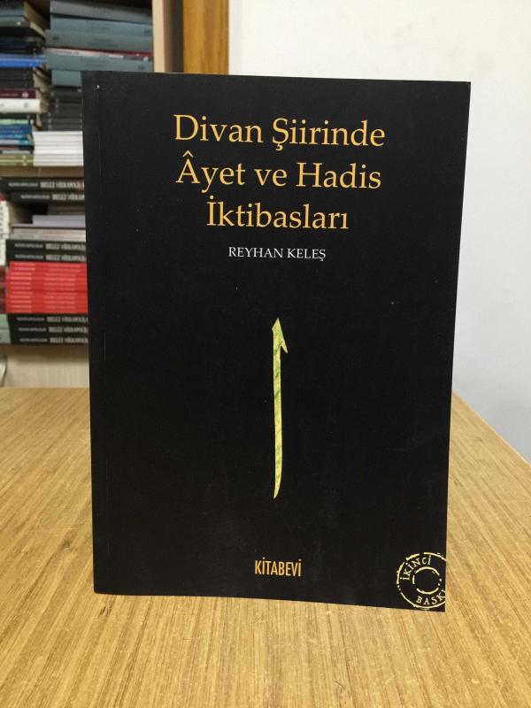 Divan Şiirinde Ayet ve Hadis İktibasları - Dr. Reyhan Keleş [2.Baskı]