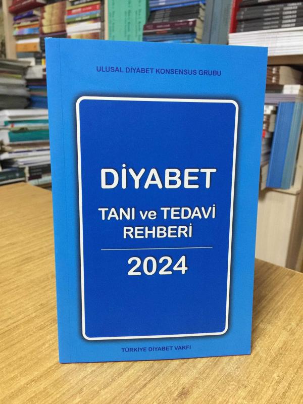 Diyabet Tanı ve Tedavi Rehberi 2024 - Ulusal Diyabet Konsensus Grubu