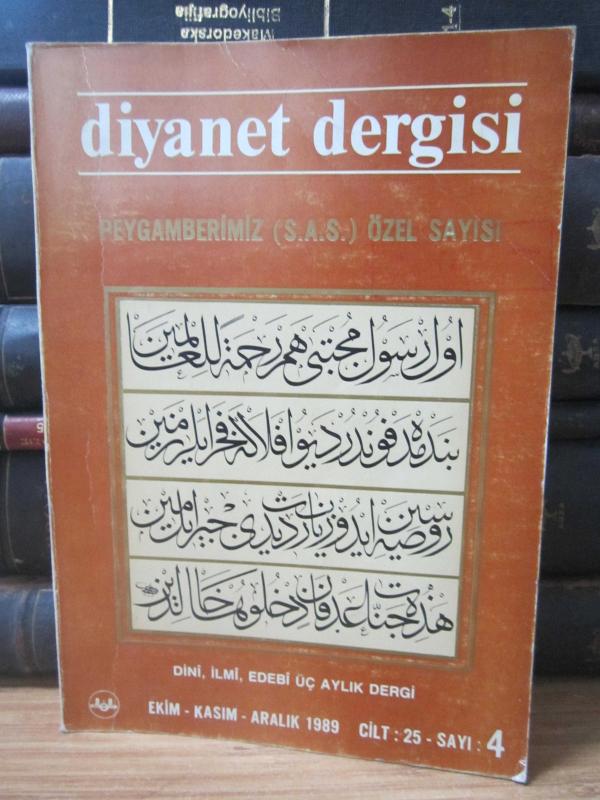Diyanet İşleri Başkanlığı Dergisi - Cilt 25 Sayı 4 - Ekim Kasım Aralık 1989 (Peygamberimiz S.A.S. Özel Sayısı)