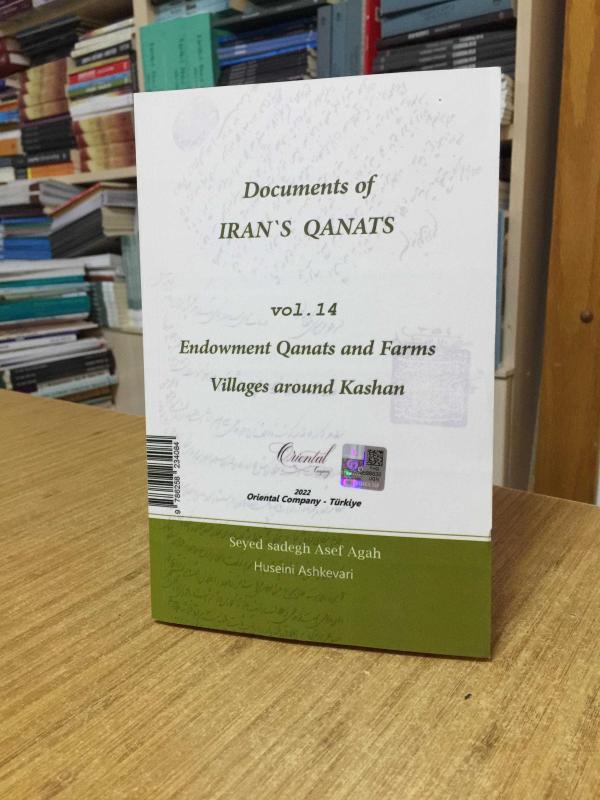 Documents of IRAN'S QANATS Vol. 14 - Endowment Qanats and Farms Villages around Kashan