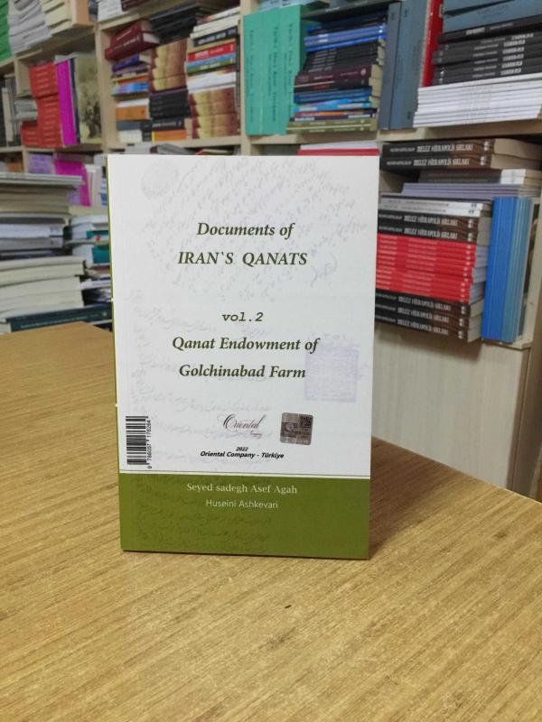 Documents of IRAN'S QANATS Vol. 2 - Qanat Endowment of Golchinabad Farm
