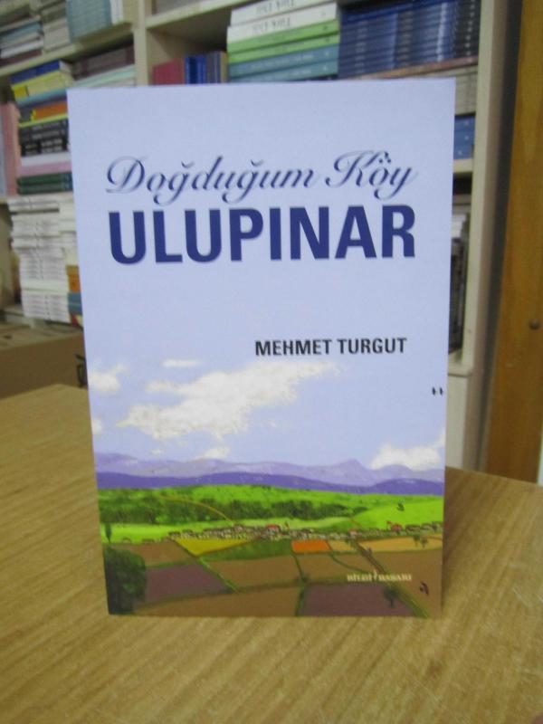 Doğduğum Köy Ulupınar - Mehmet Turgut