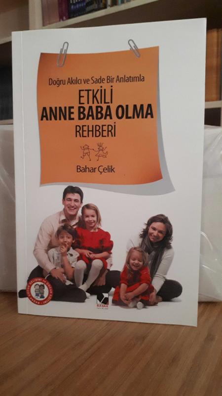 Doğru Akılcı ve Sade Bir Anlatımla Etkili Anne Baba Olma Rehberi