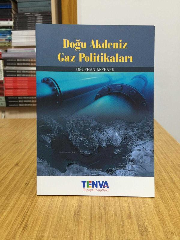 Doğu Akdeniz Gaz Politikaları - Oğuzhan Akyener