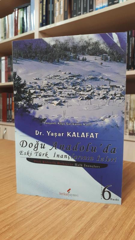Doğu Anadolu'da Eski Türk İnançlarının İzleri