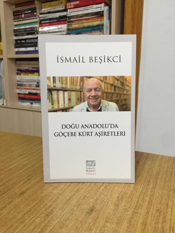 Doğu Anadolu'da Göçebe Kürt Aşiretleri - İsmail Beşikci