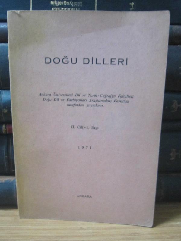 Doğu Dilleri Dergisi - Cilt 2 Sayı 1 - Yıl 1971 - Ankara Üniversitesi DTCF Doğu Dil ve Edebiyatları Araştırma Enstitüsü
