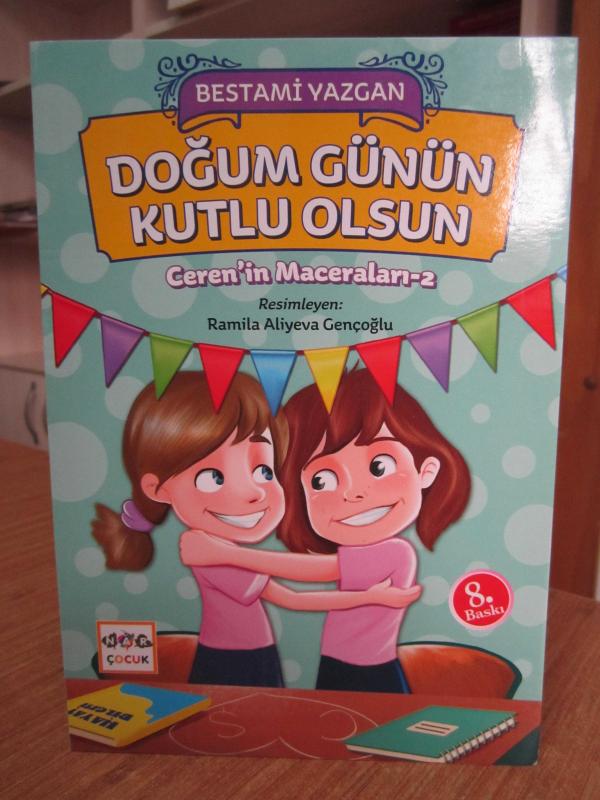 Doğum Günün Kutlu Olsun / Ceren'in Maceraları 2 - Bestami Yazgan [8.Baskı]