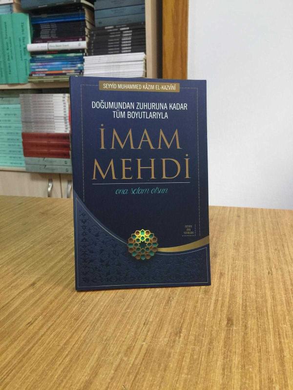 Doğumundan Zuhuruna Kadar Tüm Boyutlarıyla İMAM MEHDİ - Seyyid Muhammed Kazım El-Kazvini