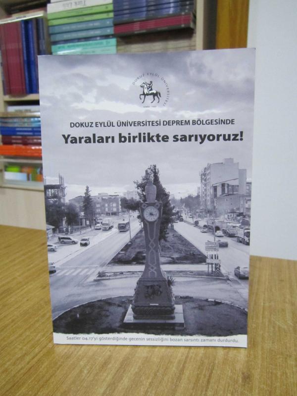 Dokuz Eylül Üniversitesi Deprem Bölgesinde Yaraları Birlikte Sarıyoruz