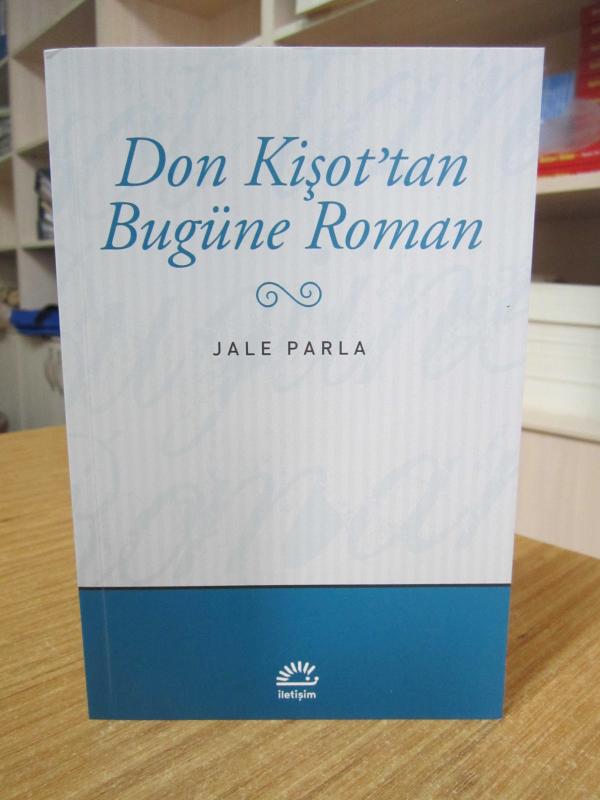 Don Kişot'tan Bugüne Roman - Jale Parla