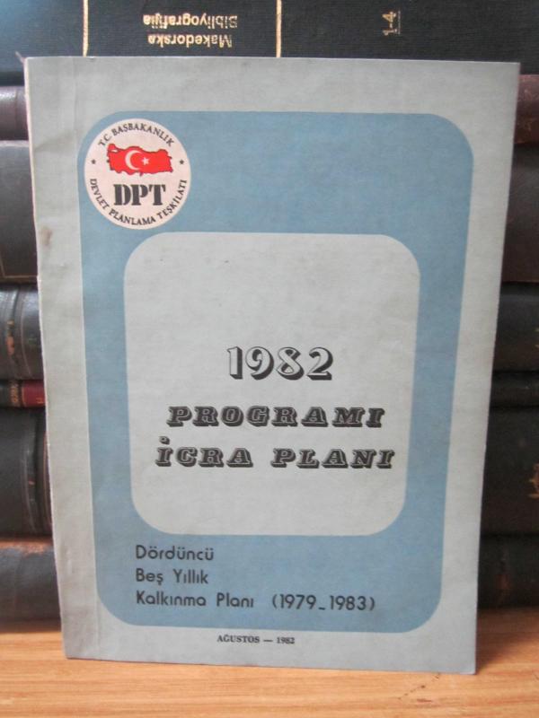 Dördüncü Beş Yıllık Kalkınma Planı 1979 - 1983  - 1982 Programı İcra Planı Ağustos 1982