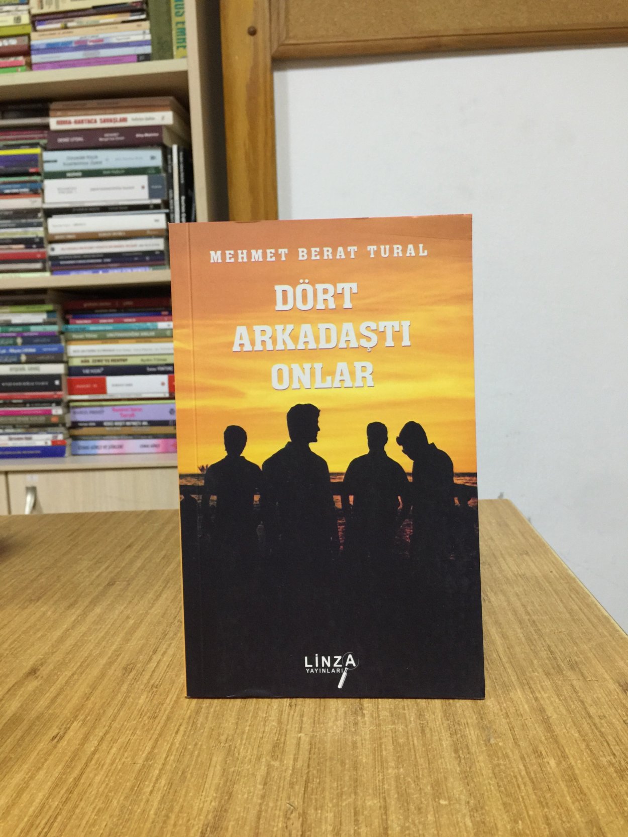 Dört Arkadaştı Onlar - Mehmet Berat Tural