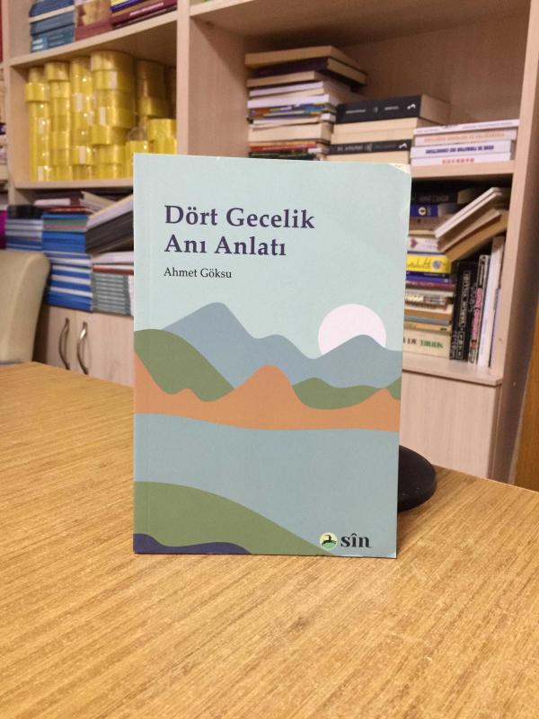 Dört Gecelik Anı Anlatı - Ahmet Göksu