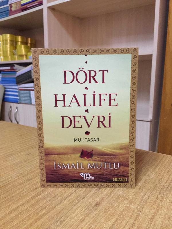 Dört Halife Devri (Muhtasar) - İsmail Mutlu [6.Baskı]