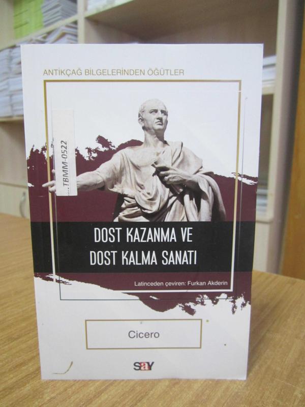 Dost Kazanma ve Dost Kalma Sanatı - Cicero / Antikçağ Bilgelerinden Öğütler