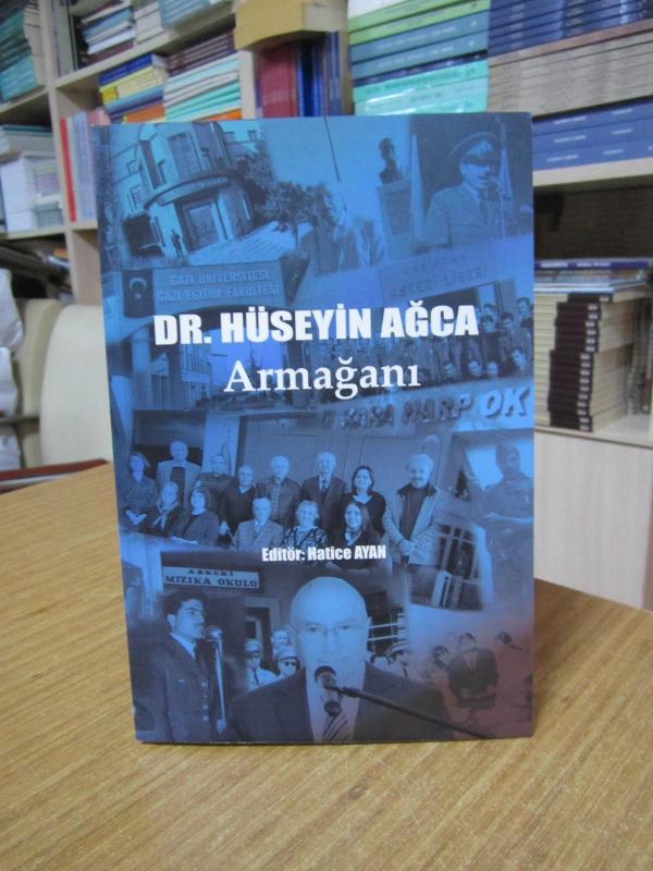 DR. HÜSEYİN AĞCA ARMAĞANI - Editör: Hatice Ayan
