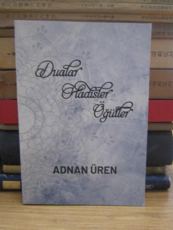 Dualar Hadisler Öğütler