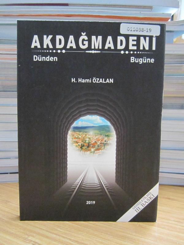 Dünden Bugüne Akdağmadeni (3.Baskı)