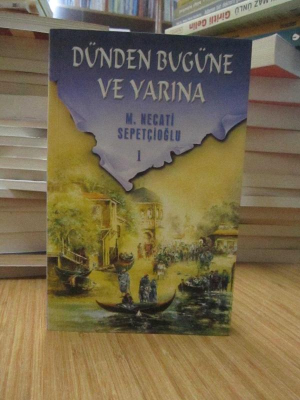 Dünden Bugüne ve Yarına (1-2)