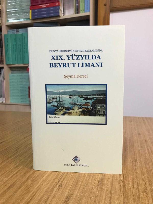 Dünya - Ekonomi Sistemi Bağlamında XIX. Yüzyılda Beyrut Limanı