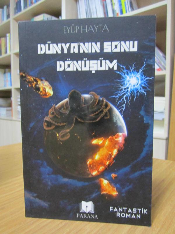 Dünya'nın Sonu Dönüşüm - Eyüp Hayta