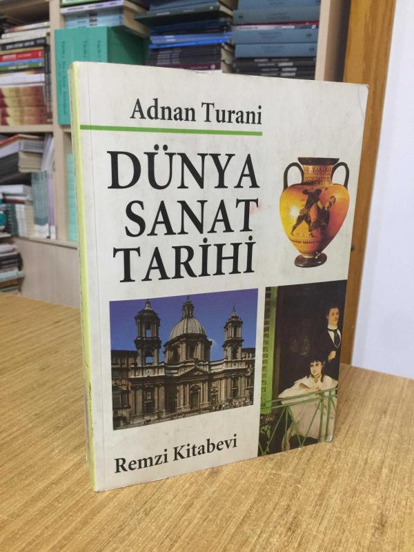 Dünya Sanat Tarihi - Adnan Turani