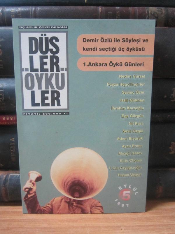 Düşler Öyküler Dergisi - Sayı 5 - Eylül 1997 [ Demir Özlü ile Söyleşi ve Kendi Seçtiği Üç Öyküsü & I. Ankara Öykü Günleri ]