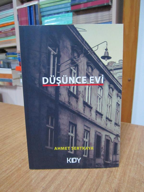 Düşünce Evi - Ahmet Sertkaya
