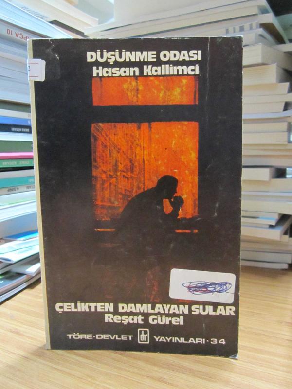 Düşünme Odası - Hasan Kallimci / Çelikten Damlayan Sular - Reşat Gürel