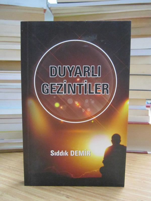Duyarlı Gezintiler - Sıddık Demir