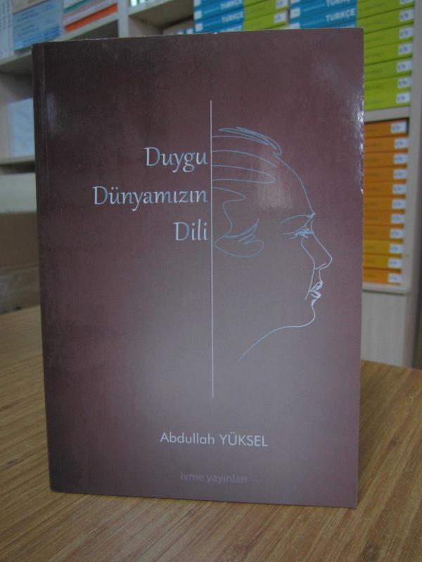 Duygu Dünyamızın Dili - Abdullah Yüksel