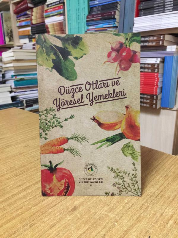 Düzce Otları ve Yöresel Yemekleri