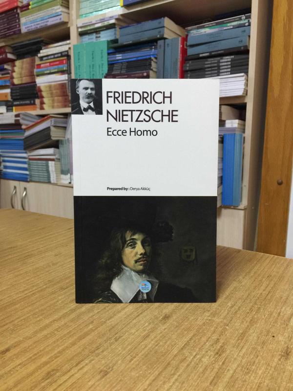Ecce Homo - Friedrich Wilhelm Nietzsche