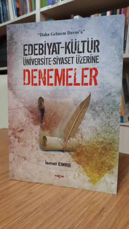 Edebiyat Kültür Üniversite Siyaset Üzerine Denemeler - İsmet Emre