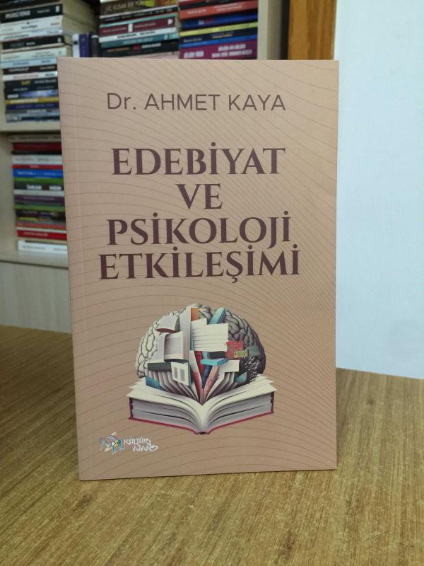 Edebiyat ve Psikoloji Etkileşimi - Dr. Ahmet Kaya