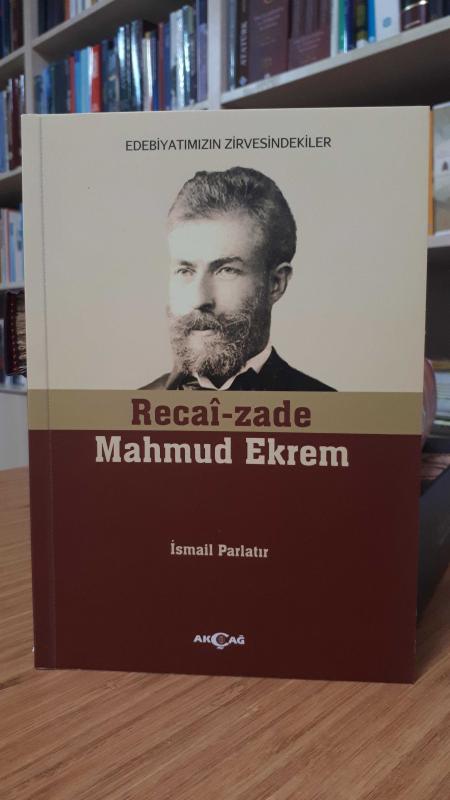 Edebiyatımızın Zirvesindekiler: Recaizade Mahmut Ekrem