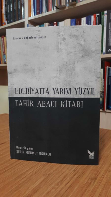 Edebiyatta Yarım Yüzyıl Tahir Abacı Kitabı