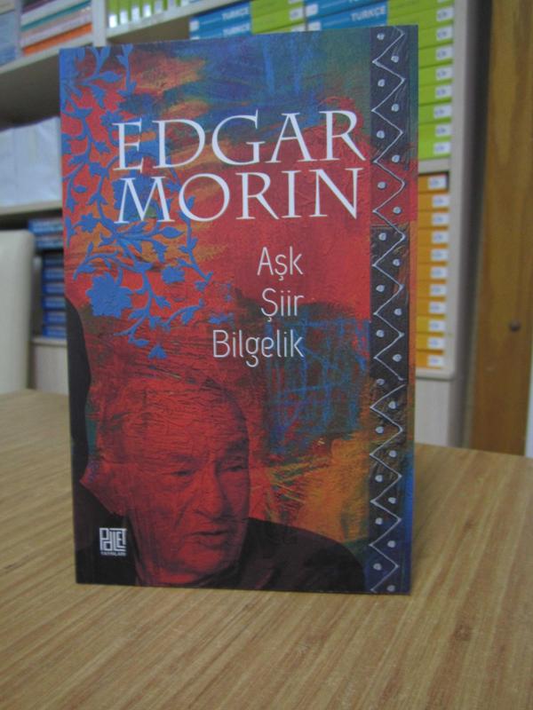 Edgar Morin - Aşk Şiir Bilgelik
