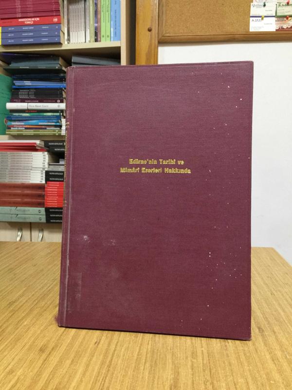 Edirne'nin Tarihi ve Mimari Eserleri Hakkında - Rıfkı Melül Meric [Sonradan Ciltlenmiş]