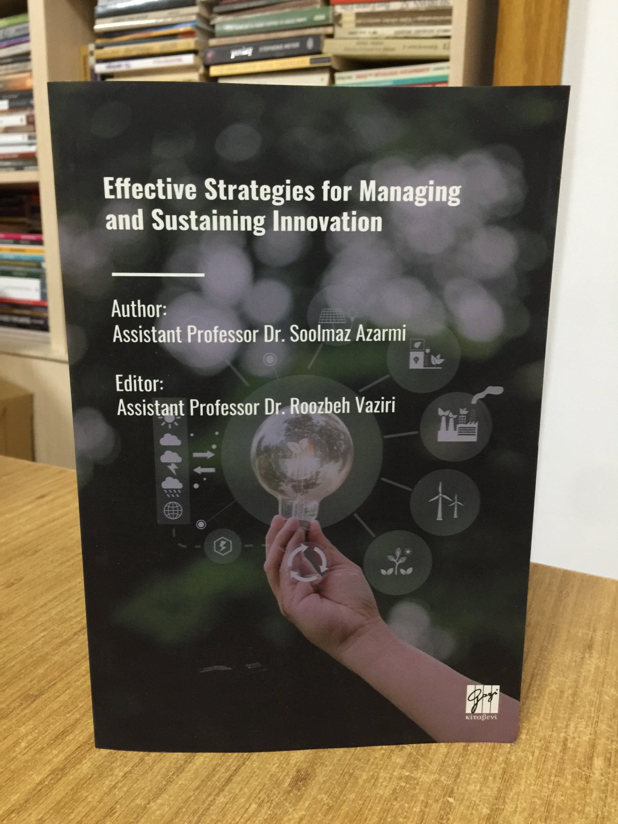 Effective Strategies for Managing and Sustaining Innovation - Assistant Professor Dr. Soolmaz Azarmi