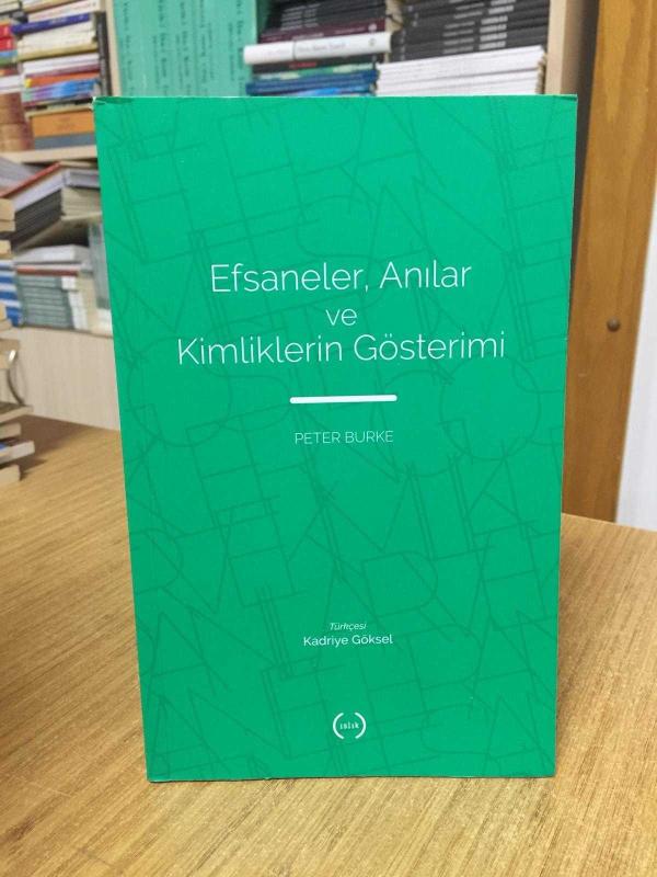 Efsaneler, Anılar ve Kimliklerin Gösterimi - Peter Burke