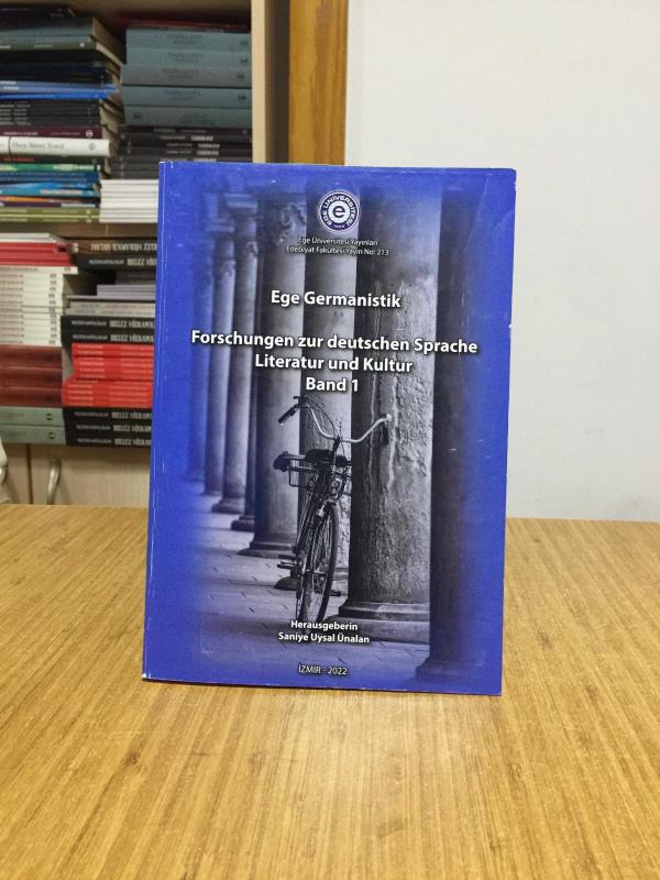 Ege Germanistik Forschungen zur deutschen Sprache Literatur und Kultur Band 1