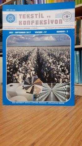 Ege University Textile & Apparel Journal - Volume 27 Number 3 - July September 2017 / Ege Üniversitesi Tekstil ve Konfeksiyon Dergisi