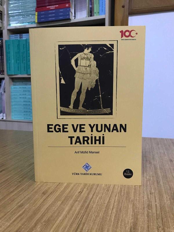 Ege ve Yunan Tarihi - Arif Müfid Mansel [12.Baskı]