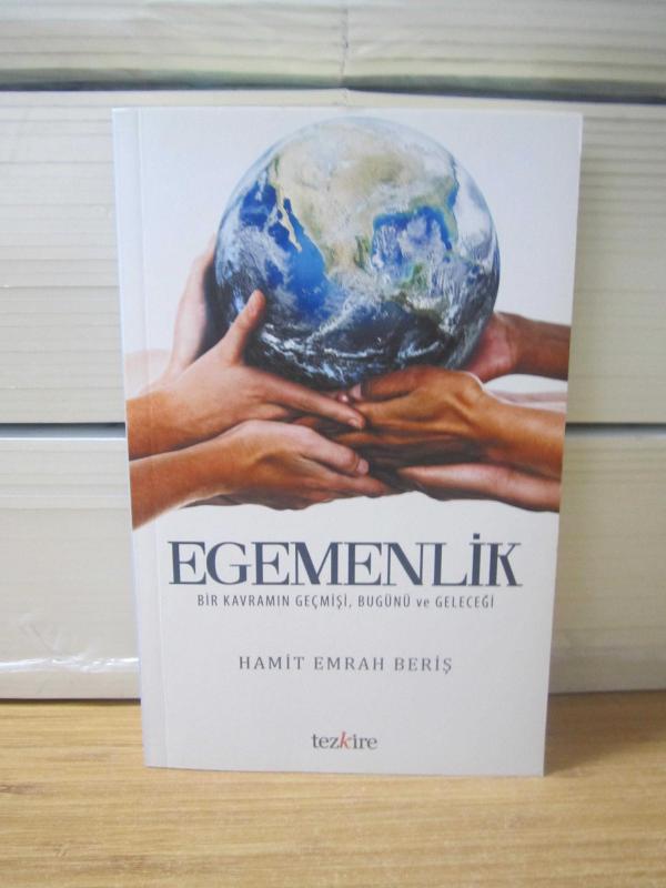 EGEMENLİK Bir Kavramın Geçmişi, Bugünü ve Geleceği - Hamit Emrah Beriş