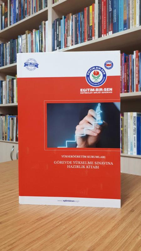 EĞİTİM-BİR-SEN Yükseköğretim Kurumları Görevde Yükselme Sınavına Hazırlık Kitabı [2015]