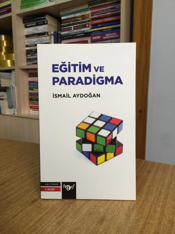 Eğitim ve Paradigma - İsmail Aydoğan [3.Baskı]